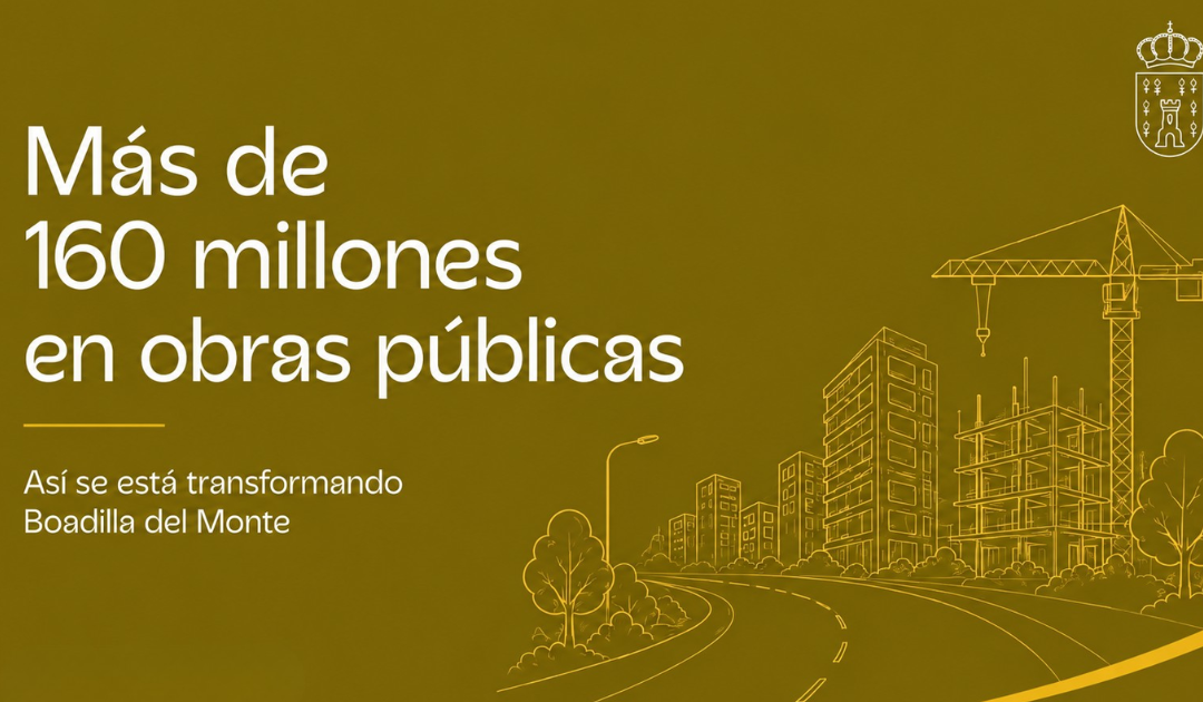 Más de 160 millones en obras públicas en Boadilla